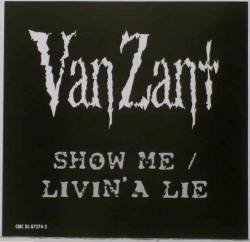 Van Zant : Show Me - Livin' a Lie
